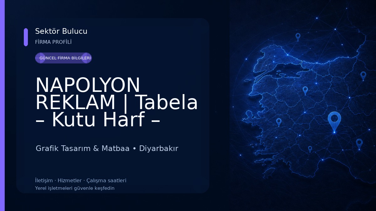 NAPOLYON REKLAM | Tabela – Kutu Harf – Dijital Baskı – Matbaa - Diyarbakır reklam-diyarbakır tabela Grafik Tasarım & Matbaa