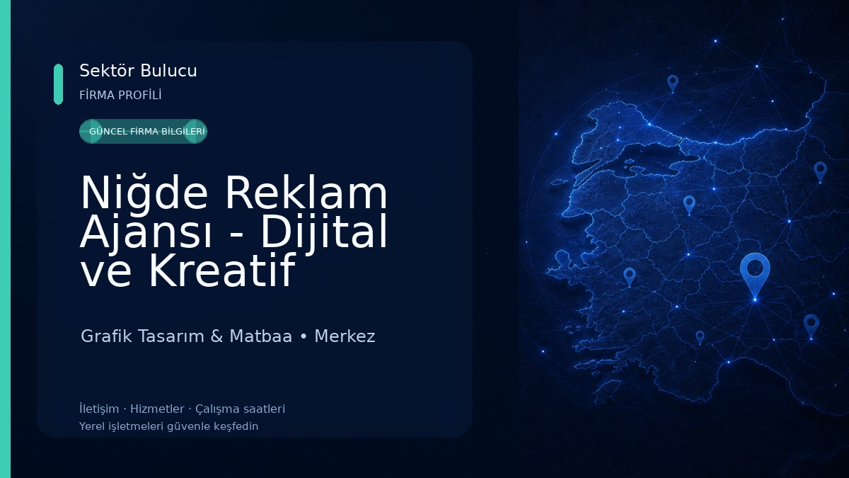 Niğde Reklam Ajansı - Dijital ve Kreatif Çözümler