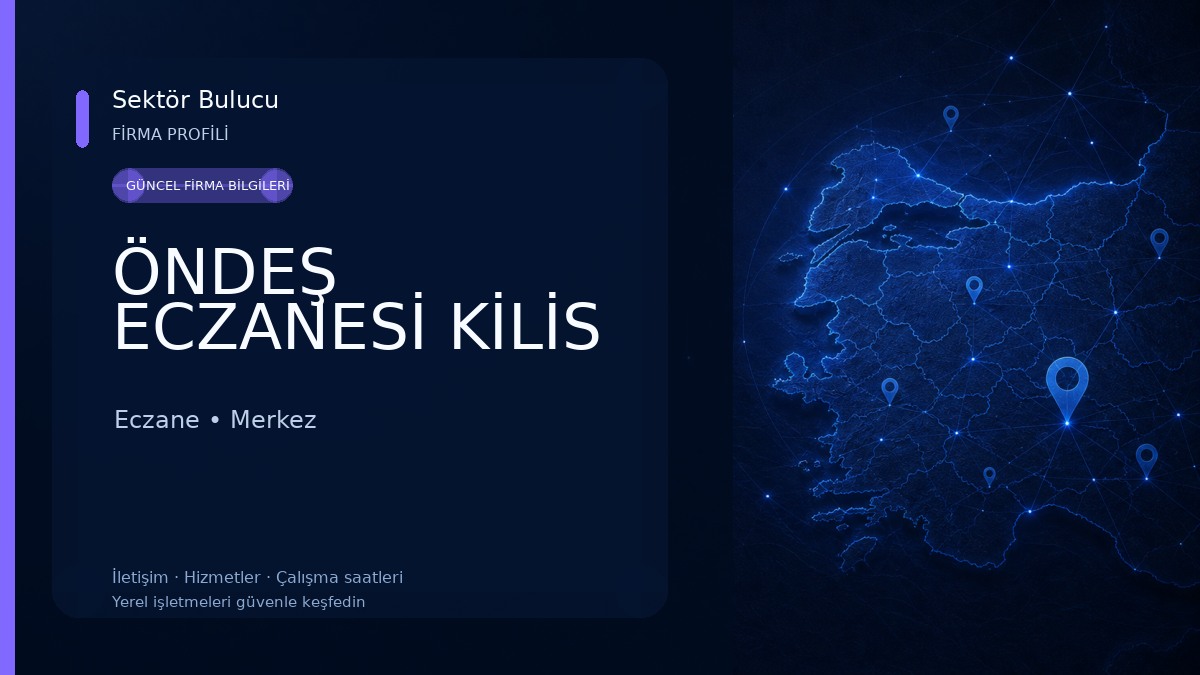 ÖNDEŞ ECZANESİ KİLİS