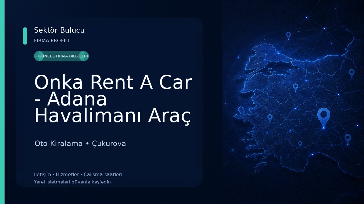 Onka Rent A Car - Adana Havalimanı Araç Kiralama - Adana Oto Kiralama Oto Kiralama