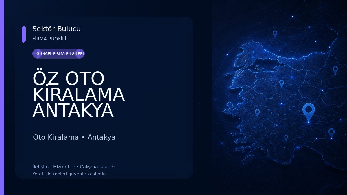ÖZ OTO KİRALAMA ANTAKYA ŞUBESİ 