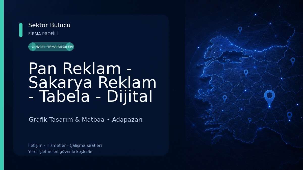 Pan Reklam - Sakarya Reklam - Tabela - Dijital Baskı & Matbaa Çözümleri Grafik Tasarım & Matbaa