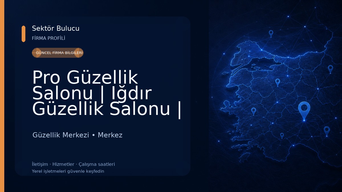 Pro Güzellik Salonu | Iğdır Güzellik Salonu | Iğdır Güzellik Merkezi | Iğdır Bakım Güzellik Merkezi
