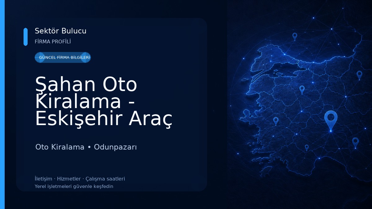 Şahan Oto Kiralama - Eskişehir Araç Kiralama Oto Kiralama