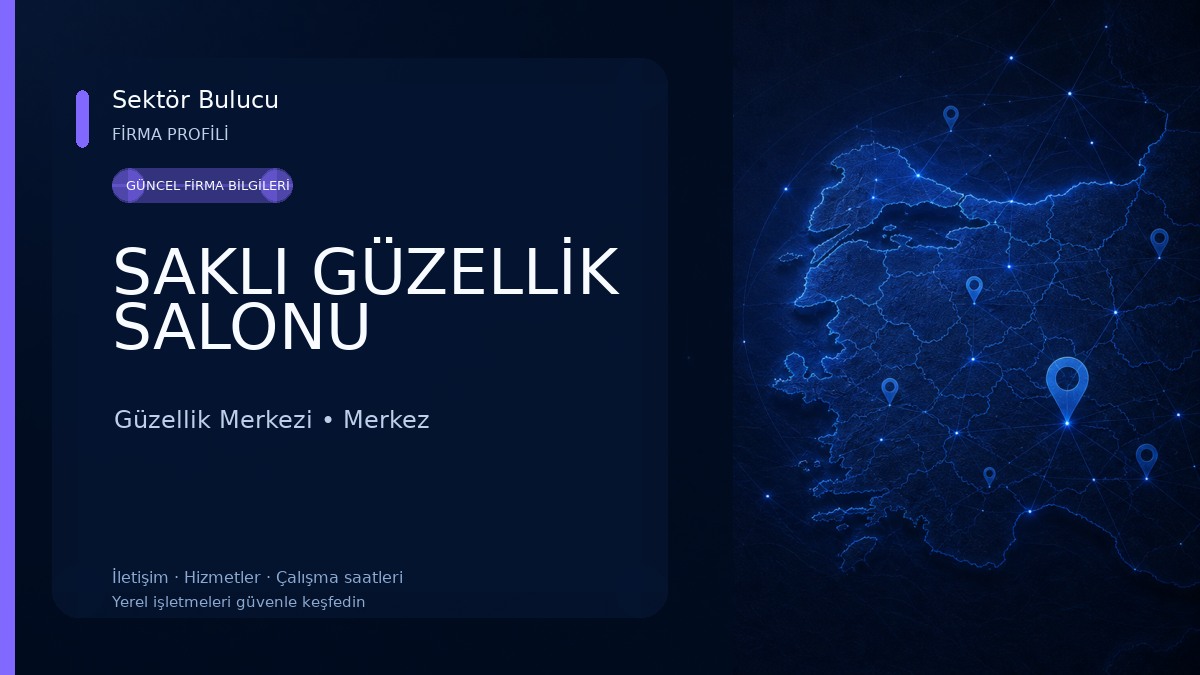SAKLI GÜZELLİK SALONU Güzellik Merkezi
