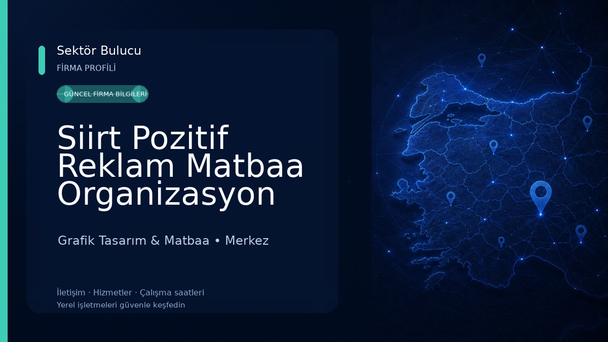 Siirt Pozitif Reklam Matbaa Organizasyon Grafik Tasarım & Matbaa