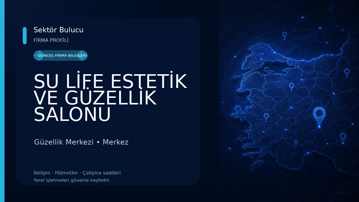 SU LİFE ESTETİK VE GÜZELLİK SALONU