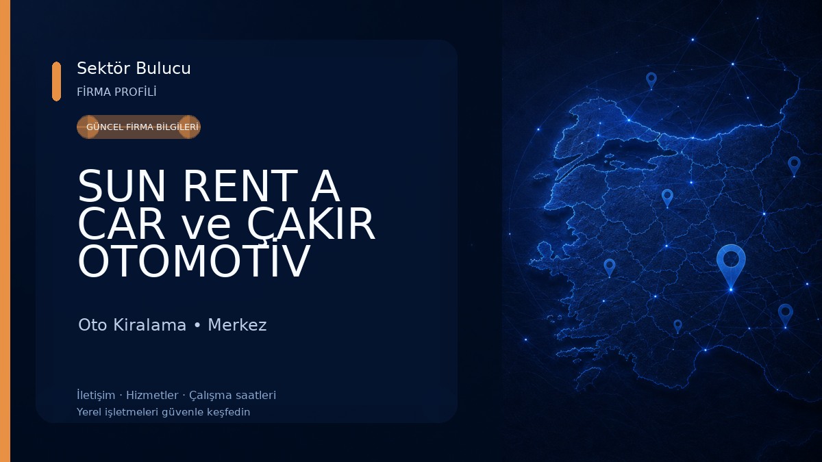 SUN RENT A CAR ve ÇAKIR OTOMOTİV 