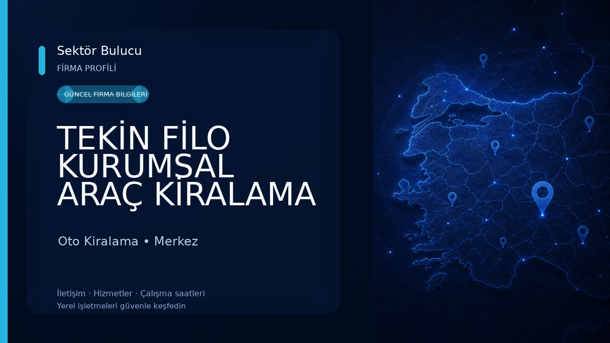 TEKİN FİLO KURUMSAL ARAÇ KİRALAMA Oto Kiralama