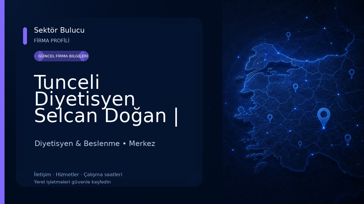 Tunceli Diyetisyen Selcan Doğan | Fonksiyonel Tıp Diyetisyeni Diyetisyen & Beslenme