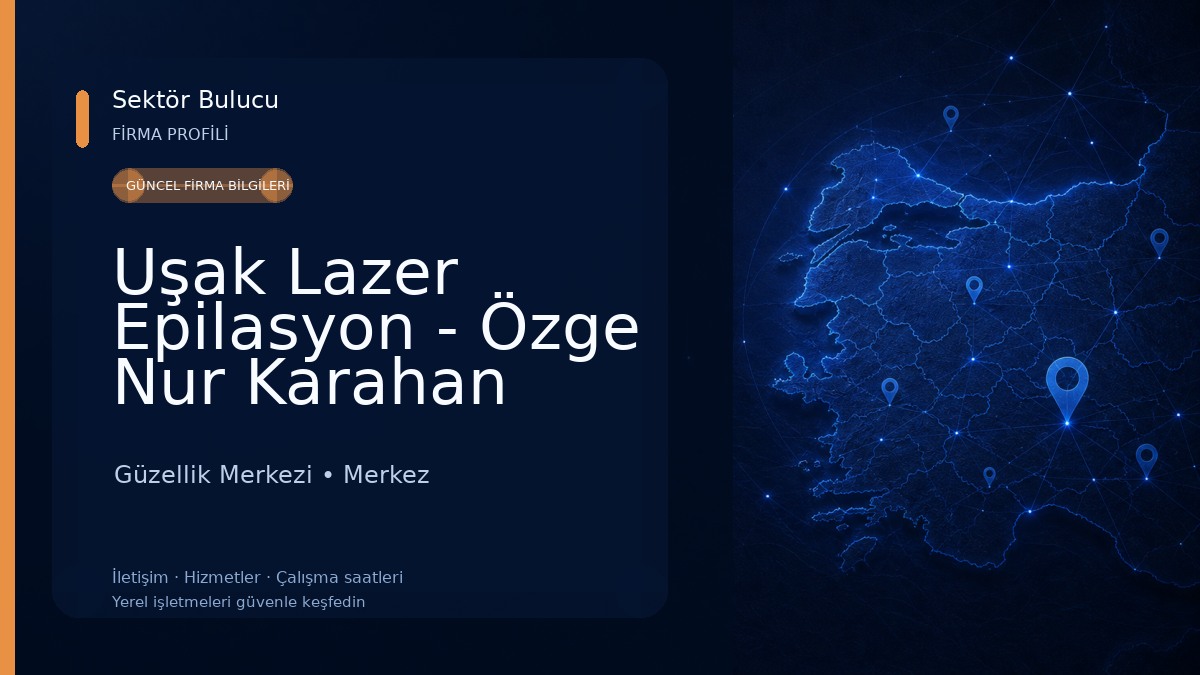 Uşak Lazer Epilasyon - Özge Nur Karahan Güzellik Merkezi
