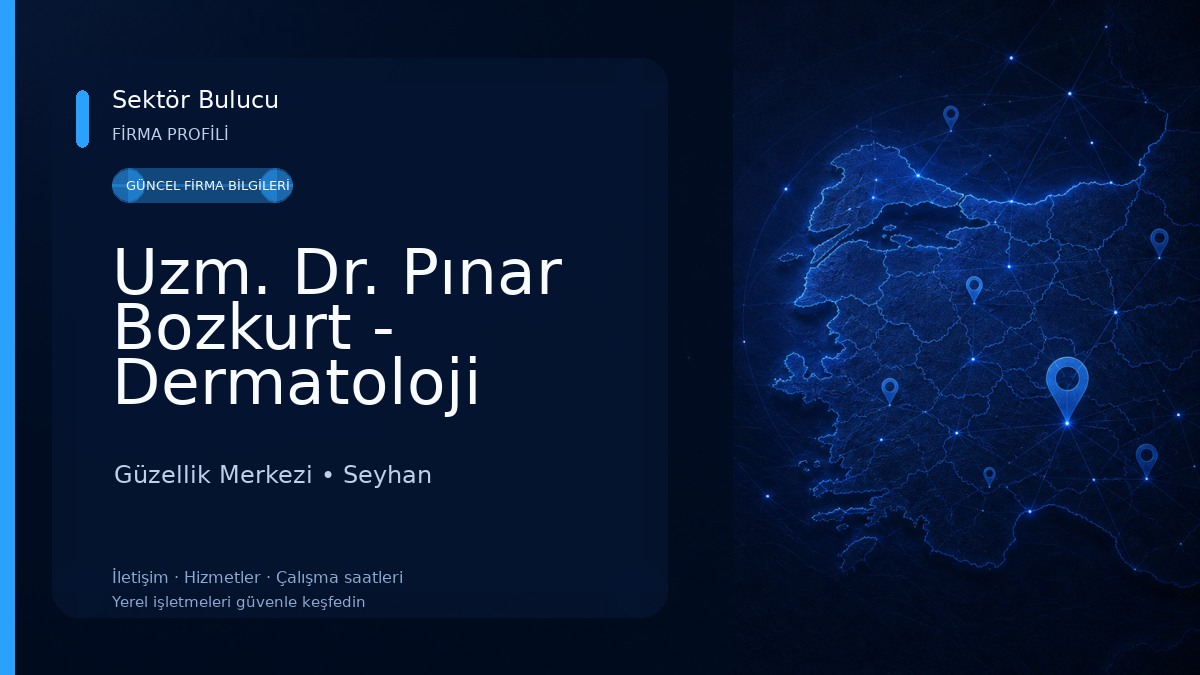 Uzm. Dr. Pınar Bozkurt - Dermatoloji Uzmanı