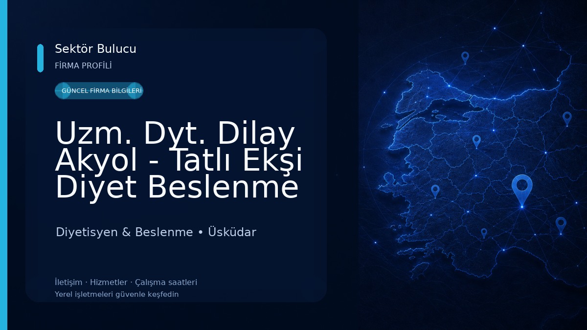 Uzm. Dyt. Dilay Akyol - Tatlı Ekşi Diyet Beslenme ve Danışmanlık Diyetisyen & Beslenme