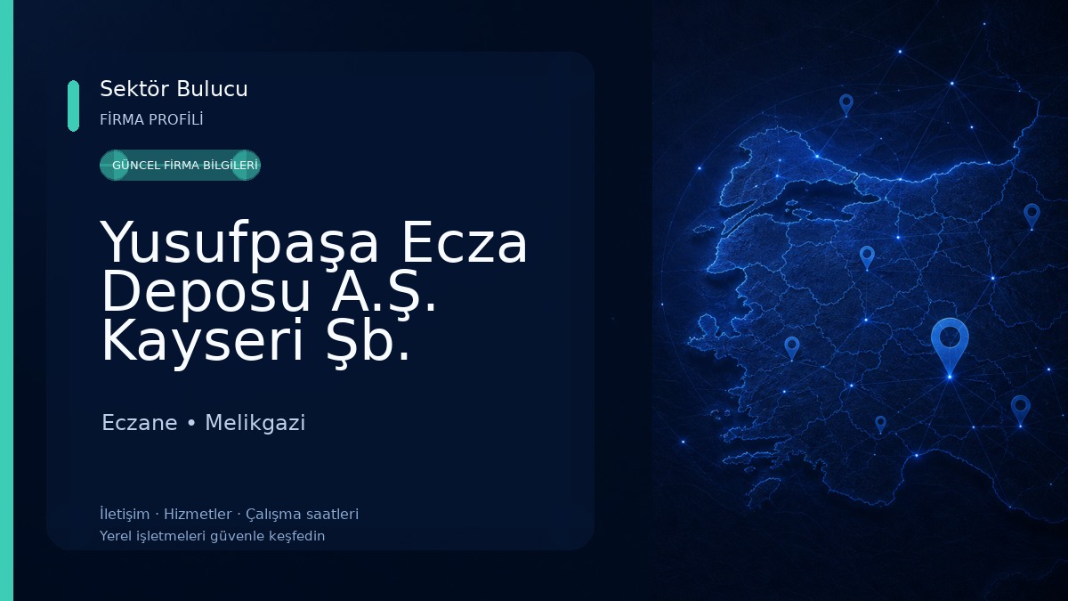 Yusufpaşa Ecza Deposu A.Ş. Kayseri Şb.
